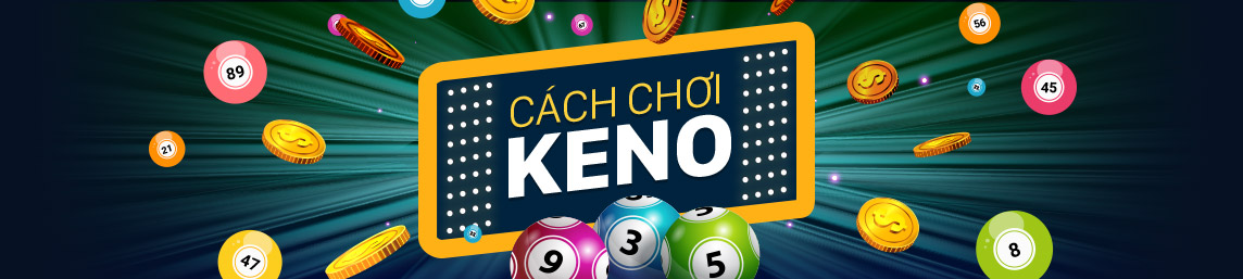 Cách chơi Keno