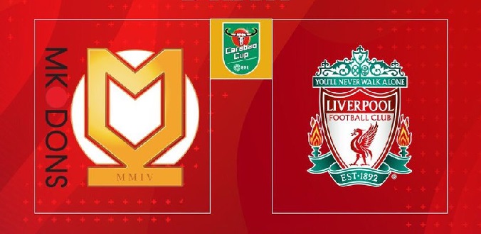 Soi kèo MK Dons vs Liverpool, 01h45 ngày 26/9