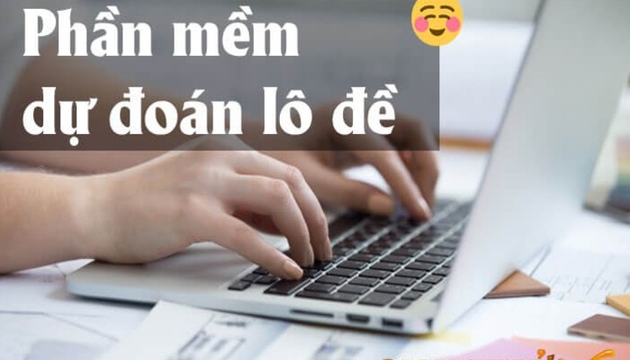 Một số phần mềm dự đoán số đề HOT nhất hiện nay