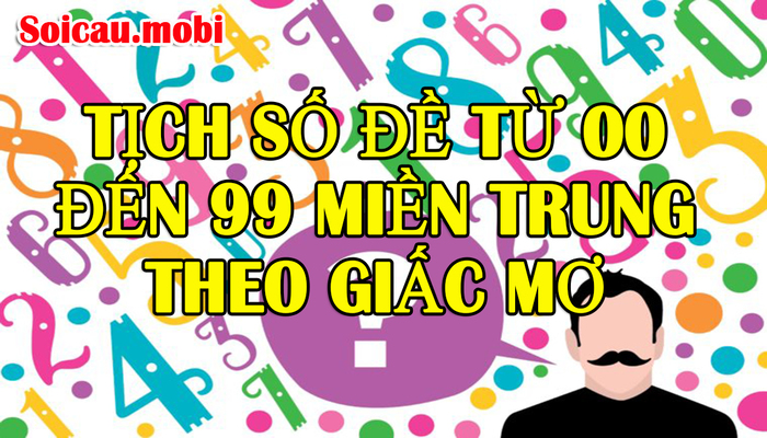 Giải mã những thắc mắc về tịch số đề miền trung