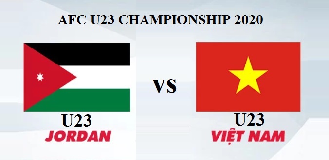 Nhận định - Soi kèo bóng đá U23 Jordan vs U23 Việt Nam hôm nay, 20h15 ngày 13/1