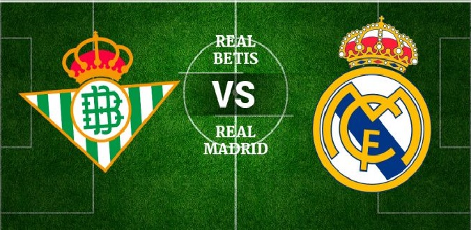 Nhận định - Soi kèo bóng đá Betis vs Real Madrid hôm nay, 03h00 ngày 9/3