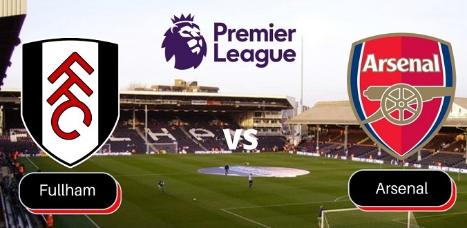 Nhận định - Soi kèo bóng đá Fulham vs Arsenal hôm nay, 18h30 ngày 12/9