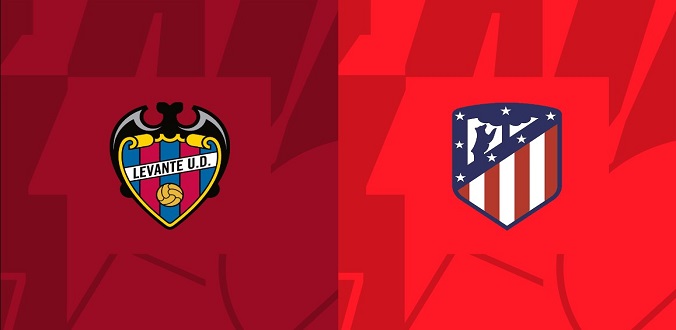 Nhận định - Soi kèo bóng đá Levante vs Atletico hôm nay, 03h00 ngày 19/1