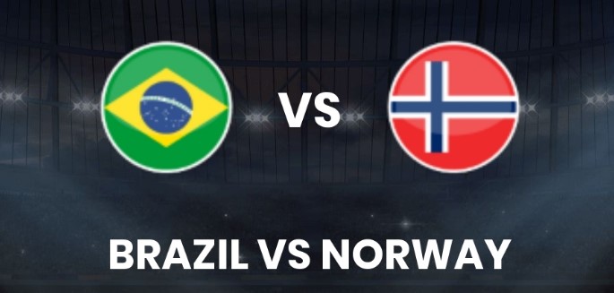Tỷ lệ kèo Brazil vs Na Uy hôm nay, 3h00 ngày 6/7