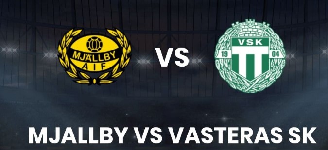 Soi kèo Mjallby vs Vasteras hôm nay, 0h00 ngày 18/7