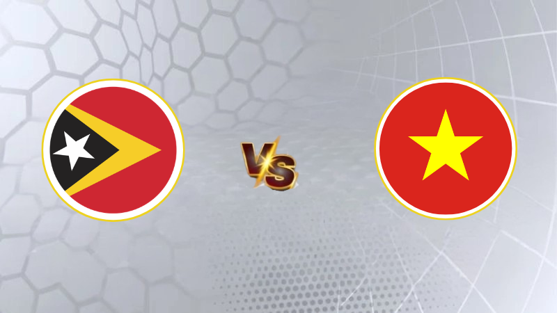 Kèo nhà cái Đông Timor vs Việt Nam hôm nay, 20h30 ngày 24/7