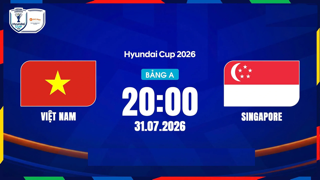Tỷ lệ kèo Việt Nam vs Singapore hôm nay, 20h00 ngày 31/7