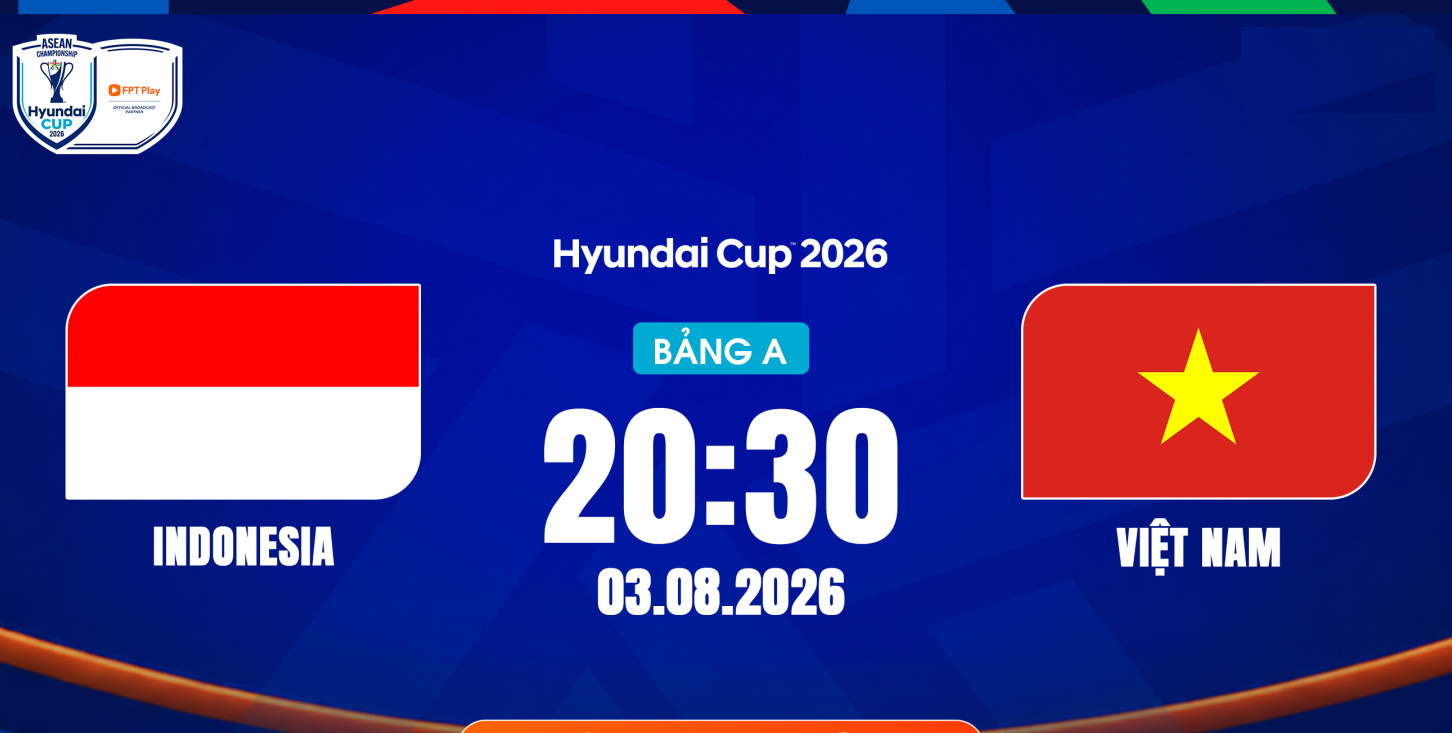 Kèo nhà cái Indonesia vs Việt Nam hôm nay, 20h30 ngày 3/8