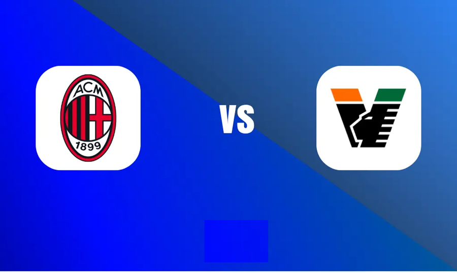 Kèo nhà cái AC Milan vs Venezia hôm nay, 1h45 ngày 29/8 (F8)