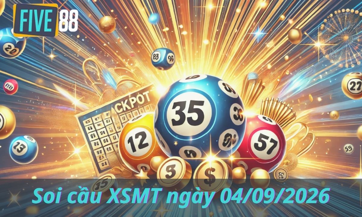 Soi Cầu XSMT Ngày 04/09/2026 - Chốt Lô Miền Trung