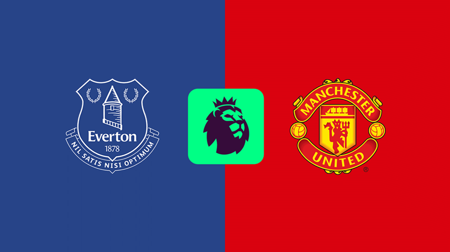 Tỷ lệ kèo Everton vs MU hôm nay, 20h00 ngày 06/09