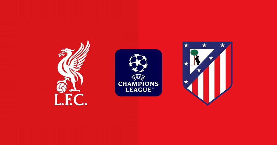 Tỷ lệ kèo Liverpool vs Atletico Madrid hôm nay, 02h00 ngày 10/09