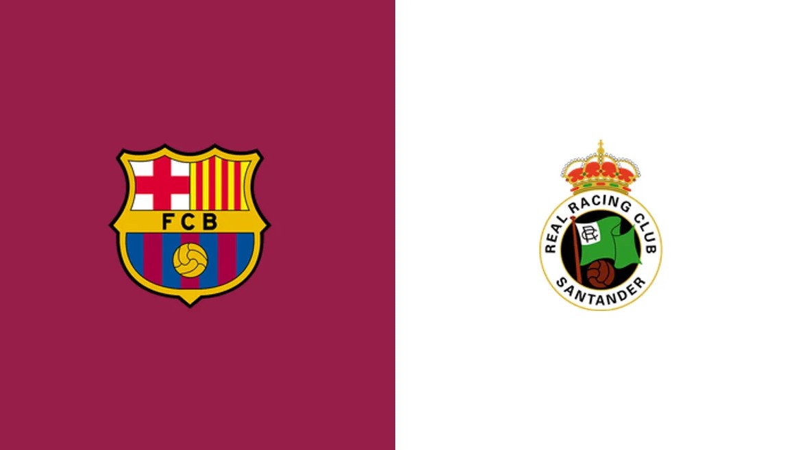Tylekeo Barcelona vs Racing Santander hôm nay, 02h30 ngày 17/09
