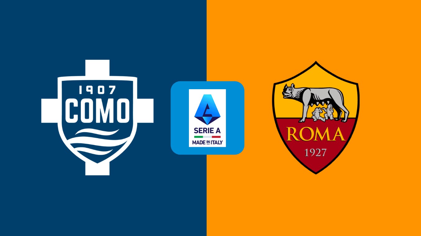 Tỷ lệ kèo Como vs Roma hôm nay, 17h30 ngày 11/10