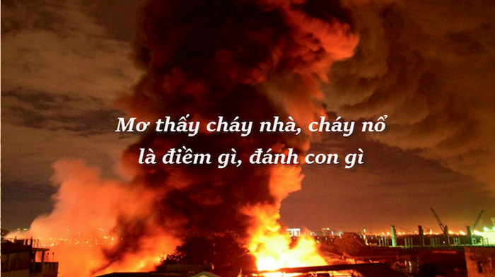 Mơ thấy cháy nhà có ý nghĩa gì? Nên đánh con lô nào?