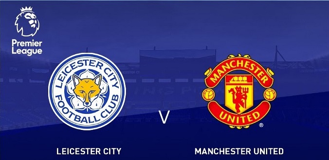 nhan-dinh-soi-keo-bong-da-leicester-vs-man-united-hom-nay-22h00-ngay-26-7-2